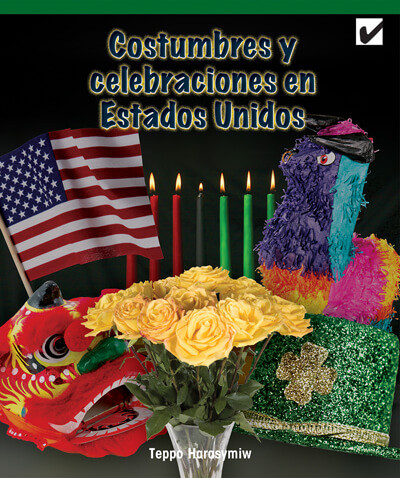 Costumbres y celebraciones en Estados Unidos (Customs and Celebrations Across America) by Teppo Harasymiw, 9781725360464