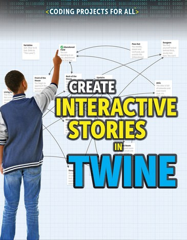 Create Interactive Stories in Twine by Brian Mayer, 9781725340176