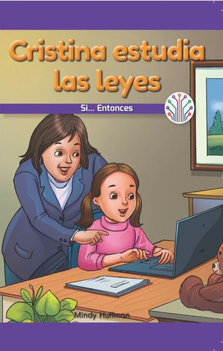 Cristina estudia las leyes: Si...Entonces (Cristina Studies Law: If...Then) - 9781538357170 by Mindy Huffman, 9781538357170