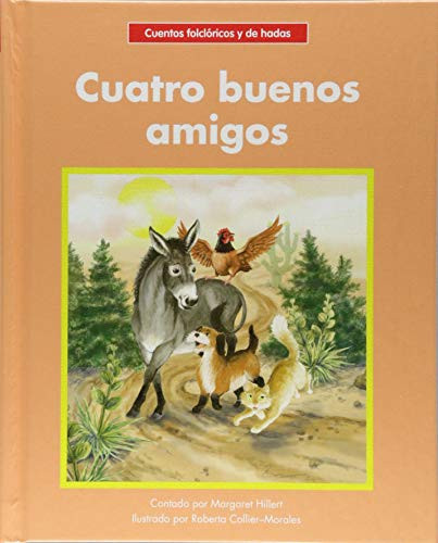 Cuatro buenos amigos (Four Good Friends) by Margaret Hillert, Roberta Collier-Morales, 9781599539508 Cuatro buenos amigos (Four Good Friends) by Margaret Hillert, Roberta Collier-Morales, 9781599539508