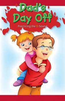 Dad's Day Off (Practicing the D Sound) by Dylan Karsten, 9781508130819