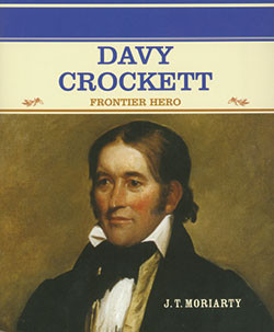 Davy Crockett (Frontier Hero) - 9780823941803 by J. T. Moriarty, 9780823941803