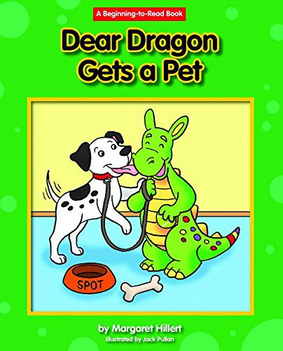Dear Dragon Gets a Pet - 9781603577915 by Margaret Hillert, Jack Pullan, 9781603577915
