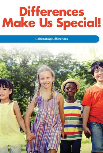 Differences Make Us Special! (Celebrating Differences) by Melissa Raé Shofner, 9781725355637