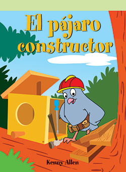 El pájaro constructor (Bird Builds a House) by Kenny Allen, 9781404266926
