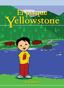 El parque Yellowstone (Yellowstone Park) by Kelli Brown, 9781404271340