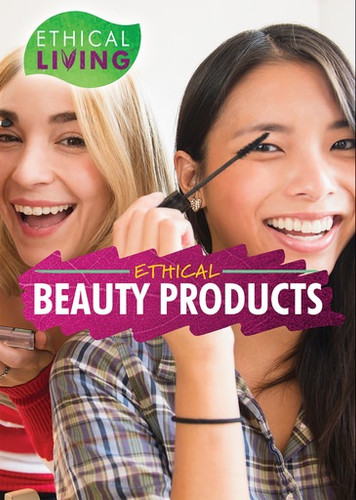 Ethical Beauty Products by A. L. Rowser, 9781508180869