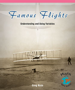 Famous Flights (Understanding and Using Variables) - 9781404260870 by Greg Roza, 9781404260870