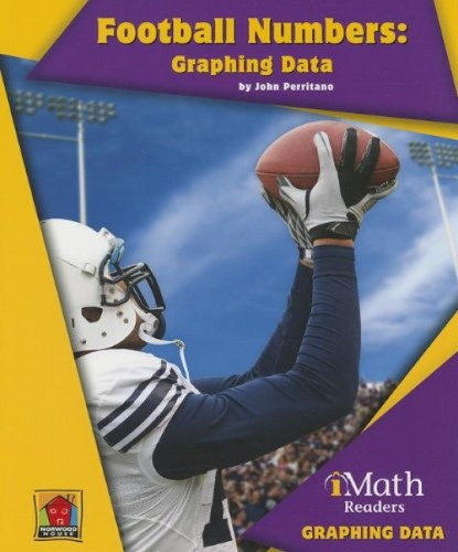 Football Numbers: Graphing Data - 9781603575058 by John Perritano
