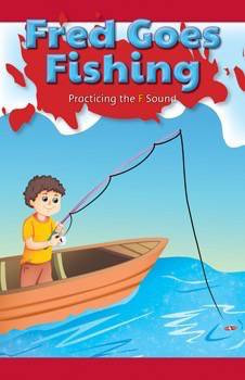Fred Goes Fishing (Practicing the F Sound) by Isabella Garcia, 9781508130772