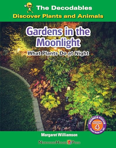 Gardens in the Moonlight: What Plants Do at Night - 9781684506880 by Margaret Williamson, 9781684506880