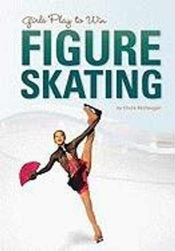 Girls Play to Win Figure Skating by Chrös McDougall, 9781599533896