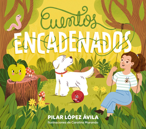 Cuentos encadenados / Linked Stories (Spanish Edition) by Pilar López Ávila, 9788448867102