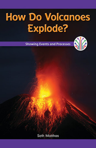How Do Volcanoes Explode? (Showing Events and Processes) - 9781508137900 by Seth Matthas, 9781508137900