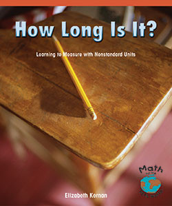 How Long Is It? (Learning to Measure with Nonstandard Units) by Elizabeth Kernan, 9780823988433