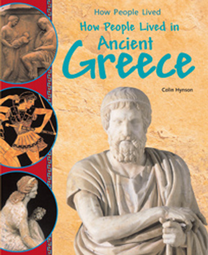 How People Lived in Ancient Greece - 9781435826212 by Colin Hynson, 9781435826212