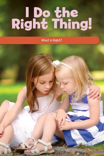 I Do the Right Thing! (What Is Right?) by Dwayne Booker, 9781725354739