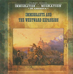 Immigrants and the Westward Expansion - 9780823989508 by Tracee Sioux, 9780823989508