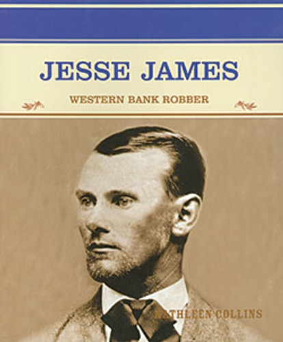 Jesse James (Western Bank Robber) - 9780823941841 by Kathleen Collins, 9780823941841 Jesse James (Western Bank Robber) - 9780823941841 by Kathleen Collins, 9780823941841