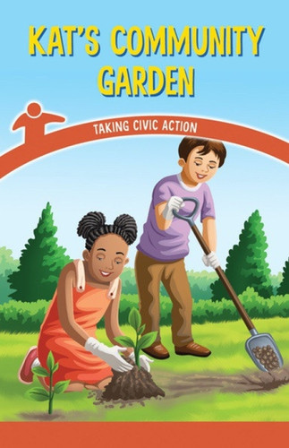 Kat's Community Garden (Taking Civic Action) by Corina Jeffries, 9781538363973