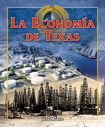 La economía de Texas (The Economy of Texas) by Jess Moore, 9781725373389 La economía de Texas (The Economy of Texas) by Jess Moore, 9781725373389