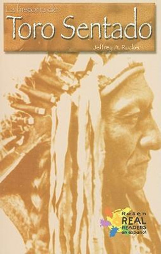 La historia de Toro Sentado (The Story of Sitting Bull) (Spanish Edition) (Spanish Edition) - 9780823983186 by Anastasia Suen, Jeffrey A. Rucker, 9780823983186