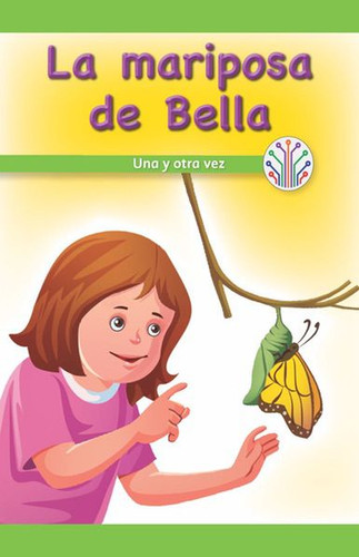 La mariposa de Bella: Una y otra vez (Bella's Butterfly: Over and Over Again) by Dalton Blaine, 9781538356296