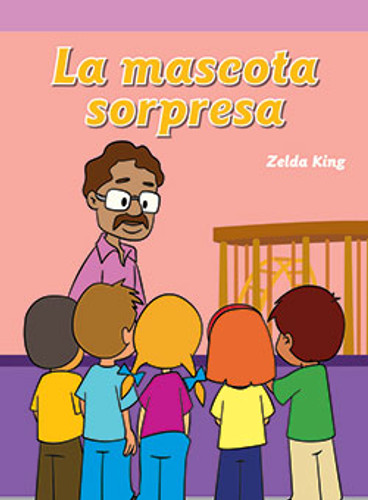 La mascota sorpresa (The Class Surprise) by Zelda King, 9781404269965 La mascota sorpresa (The Class Surprise) by Zelda King, 9781404269965