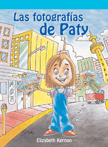 Las fotografías de Paty (Patty's Pictures) by Elizabeth Kernan, 9781404266209 Las fotografías de Paty (Patty's Pictures) by Elizabeth Kernan, 9781404266209