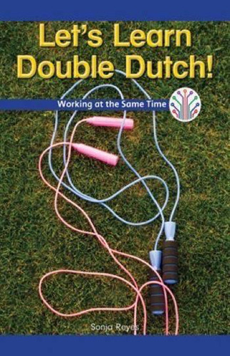 Let's Learn Double Dutch! (Working at the Same Time) by Sonja Reyes, 9781538351765
