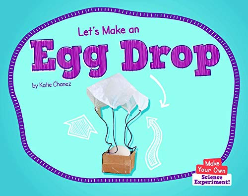 Let's Make an Egg Drop by Katie Chanez, 9781684046201