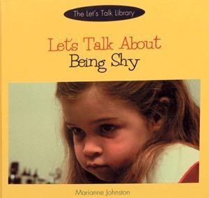 Let's Talk About Being Shy by Marianne Johnston, 9780823923045