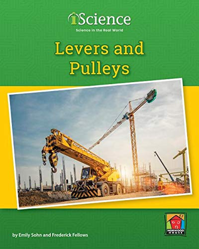 Levers and Pulleys - 9781684509492 by Emily Sohn, Frederick Fellows, 9781684509492