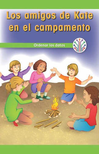 Los amigos de Kate en el campamento: Ordenar los datos (Kate's Camp Friends: Putting Data in Order) by Leonard Clasky, 9781538355916