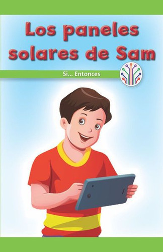 Los paneles solares de Sam: Si...Entonces (Sam's Solar Panels: If...Then) by Anna McDougal, 9781538356463