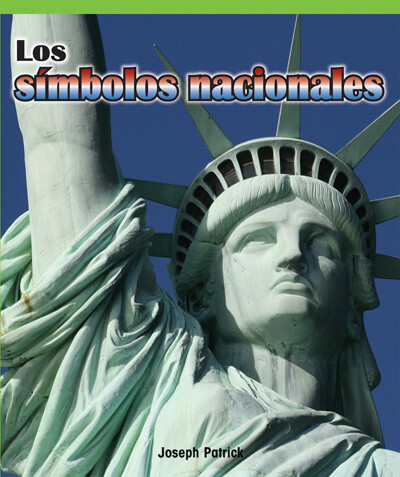 Los símbolos nacionales (Our National Symbols) by Joseph Patrick, 9781725360785