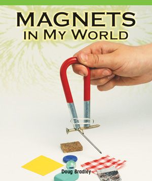 Magnets in My World by Doug Bradley, 9781435800632
