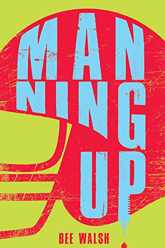 Manning Up by Bee Walsh, 9781538382684