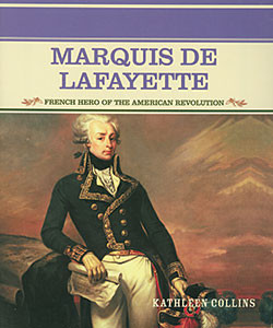 Marquis de Lafayette (French Hero of the American Revolution) - 9780823941872 by Kathleen Collins, 9780823941872