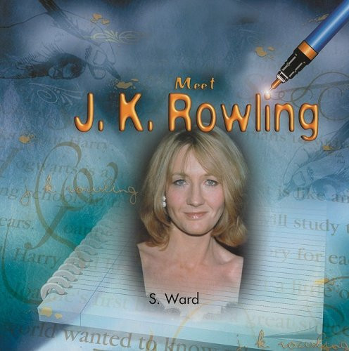 Meet J.K. Rowling - 9781404255357 by S. Ward, 9781404255357