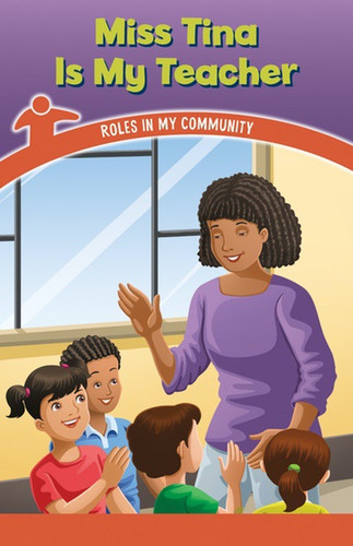 Miss Tina Is My Teacher (Roles in My Community) by Simone Braxton, 9781538363553