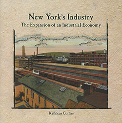 New York's Industry by Kathleen Collins, 9780823984121
