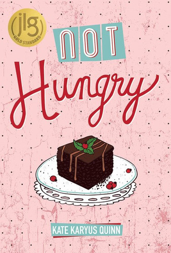 Not Hungry (Hungry, Book 1) by Kate Karyus Quinn, 9781538382707