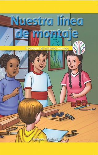 Nuestra línea de montaje: Trabajar al mismo tiempo (Our Assembly Line: Working at the Same Time) - 9781538358634 by Theresa Morlock, 9781538358634