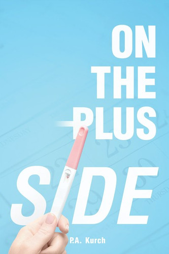 On the Plus Side - 9781538385180 by P. A. Kurch, 9781538385180