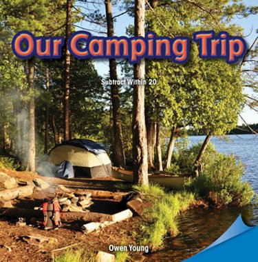 Our Camping Trip (Subtract Within 20) by Owen Young, 9781477721865