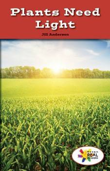 Plants Need Light by Jill Andersen, 9781508123866
