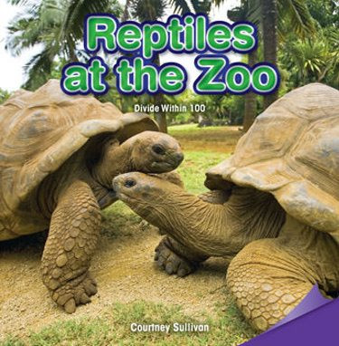 Reptiles at the Zoo (Divide Within 100) by Courtney Sullivan, 9781477746905