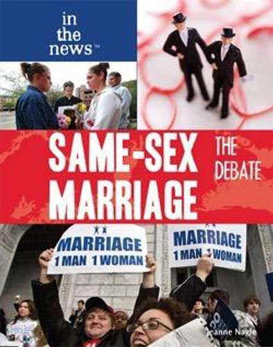 Same-Sex Marriage by Jeanne Nagle, 9781435835825 Same-Sex Marriage by Jeanne Nagle, 9781435835825