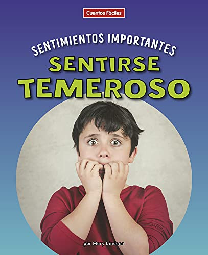 Sentirse temeroso (Feeling Afraid) - 9781684508013 by Mary Lindeen, 9781684508013